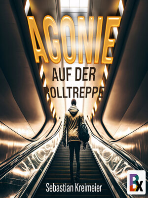 cover image of Agonie auf der Rolltreppe
